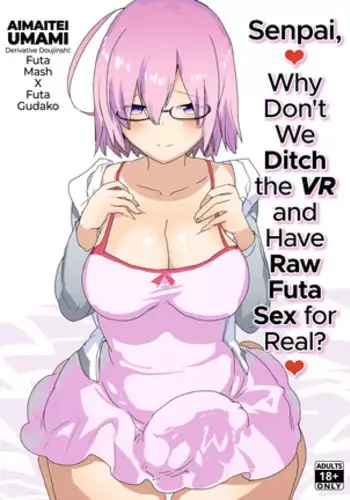 Senpai, VR yori Motto Kimochi Ii Futanari Nama Ecchi Shimasen ka? (decensored)