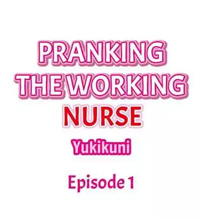 Pranking the Working Nurse Ch.2/?