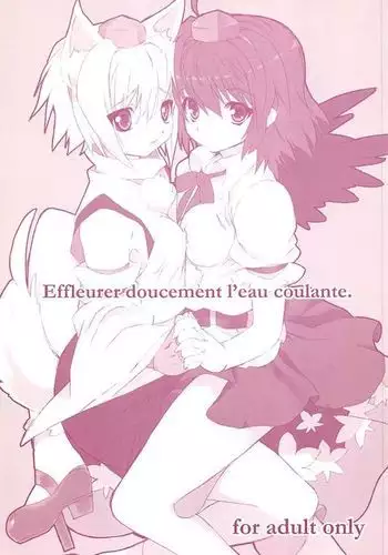 Effleurer doucement l'eau coulante.