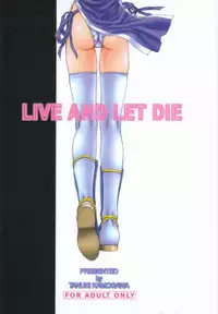 (C58) [Kamogawaya (Kamogawa Tanuki)] LIVE AND LET DIE (Dead or Alive)